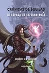 La espada de la luna rota by Alejandro S. d'Alessandri