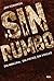 Sin rumbo (Sin Lugar 2) by Jon   Robinson