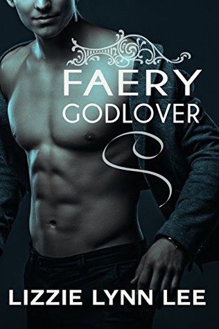Faery Godlover (Kindle Edition)