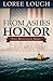 From Ashes to Honor by Loree Lough