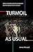 Turmoil, as Usual by James McLeod Turmoil, as Usual by James McLeod