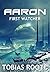 Aaron, First Watcher: Part ...