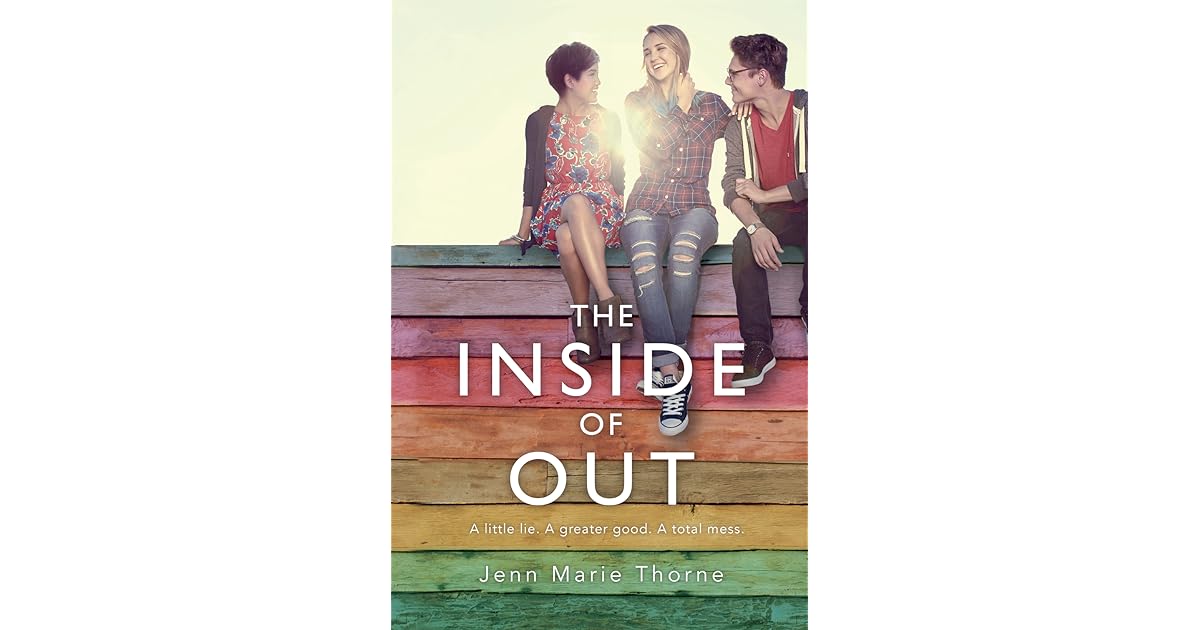 The Inside Of Out By Jenn Marie Thorne The Inside Of Out By Jenn Marie Thorne