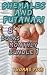 Shemales And Futanari: Monthly Bundle 1 (8 Books)(Futa Shemale Transgender)(Slimy Creature Belly Inflation)(Lesbian First Time Encounters)(Medical Heart Exam)(Extreme Size Shrinking Growth Expansion)