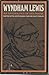 Wyndham Lewis: An Anthology...