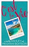 C'est la Vie by Ashley Boitson