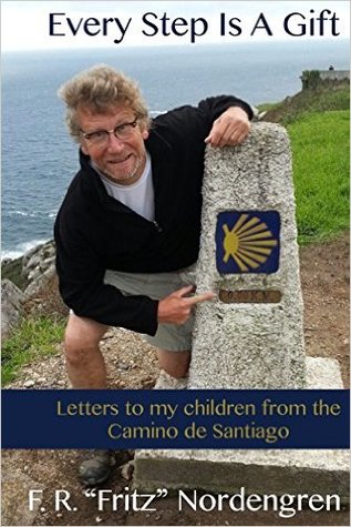 Every Step Is a Gift: Letters to My Children From the Camino de Santiago