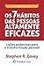 Os 7 Hábitos das Pessoas Altamente Eficazes by Stephen R. Covey