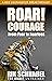 ROAR! Courage - From Fear t...