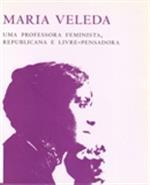 Maria Veleda : uma professora feminista, republicana e livre-pensadora