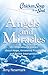 Chicken Soup for the Soul: Angels and Miracles: 101 Inspirational Stories about Hope, Answered Prayers, and Divine Intervention