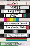 Life Moves Pretty Fast by Hadley Freeman