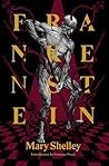 Frankenstein by Mary Wollstonecraft Shelley