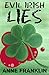 Evil Irish Lies (Meg and Ja...