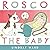 Rosco vs. the Baby
