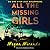 All the Missing Girls