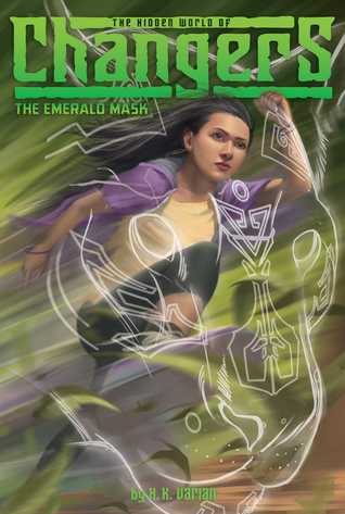 The Emerald Mask (The Hidden World of Changers #2)