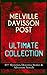 MELVILLE DAVISSON POST Ultimate Collection: 40+ Mysteries, Detective Stories & Adventure Novels: Uncle Abner to Randolph Mason: 40+ Detective & Legal Tales
