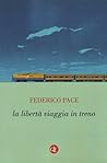 La libertà viaggia in treno