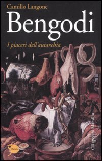 Bengodi: I piaceri dell'autarchia (Paperback)