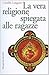 La vera religione spiegata alle ragazze