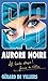 SAS 160 Aurore noire (French Edition)