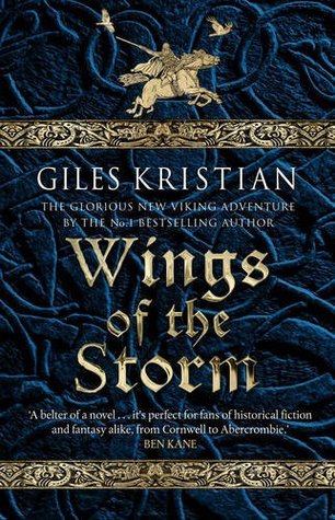 Wings Of The Storm (The Rise Of Sigurd) Bk 3 - Giles Kristian