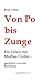 Von Po bis Zunge: Ein Leben mit Morbus Crohn (German Edition)