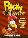 Ricky the Rooster...