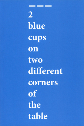 2 blue cups on two different corners of the table (Paperback)