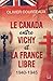 Le Canada entre Vichy et la France libre - 1940-1945