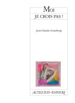 Moi je crois pas ! (Paperback)