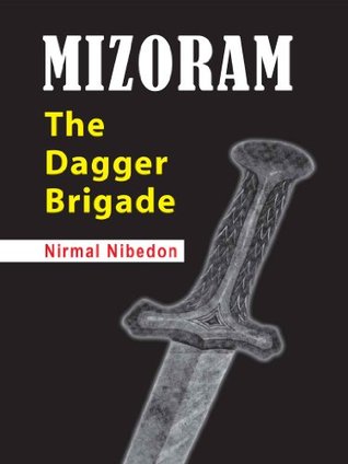 Mizoram: The Dagger Brigade (Kindle Edition)