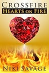 Crossfire: Hearts on Fire (Crossfire, #3) Crossfire: Hearts on Fire (Crossfire, #3)
