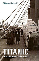 Titanic: Hrvati u katastrofi stoljeća