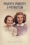 Poverty, Puberty, & Patriotism: A Dayton Girl Grows up During WWII