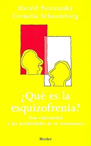 ¿Qué es la esquizofrenia?: Una enfermedad y las posibilidades de su tratamiento (Spanish Edition)