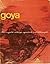 Goya: His Complete Etchings, Aquatints, and Lithographs