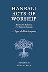 Hanbali Acts of Worship by Ibn Balban al-Hanbali