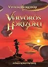 Vérvörös horizont by Vivien Holloway