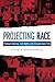 Projecting Race: Postwar America, Civil Rights, and Documentary Film (Nonfictions)