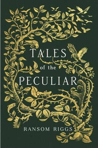 Tales of the Peculiar (Miss Peregrine?s Peculiar Children, #0.5)