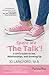 Spare Me 'the Talk!' a Girl's Guide: A Girl's Guide to Sex, Relationships, and Growing Up