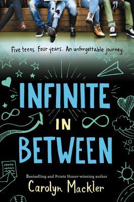Infinite in Between: Five Teens, Four Years, and the High School Journey from Friendship to First Love