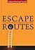 Escape Routes For People Who Feel Trapped in Life's Hells by Johann Christoph Arnold