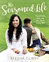 The Seasoned Life by Ayesha Curry