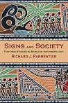 Signs and Society: Further Studies in Semiotic Anthropology Signs and Society: Further Studies in Semiotic Anthropology