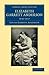 Elizabeth Garrett Anderson: 1836–1917 (Cambridge Library Collection - History of Medicine)