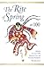 The Rite of Spring at 100 by Severine Neff