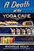 A Death at the Yoga Café (K...